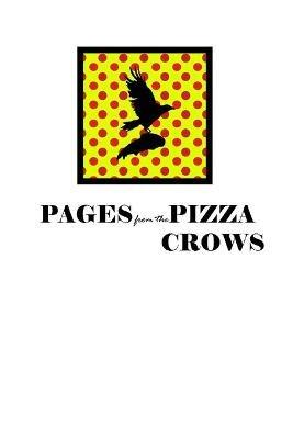 Pages from the Pizza Crows - Evan Witmer - cover
