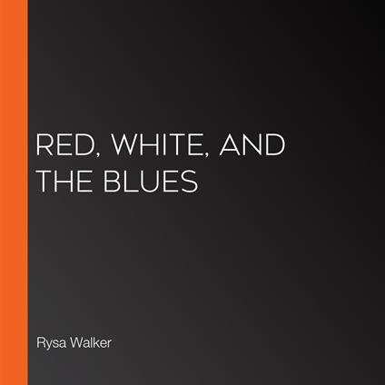Red, White, and the Blues