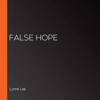 False Hope