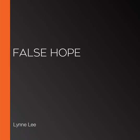 False Hope