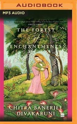 The Forest of Enchantments - Chitra Banerjee Divakaruni - cover