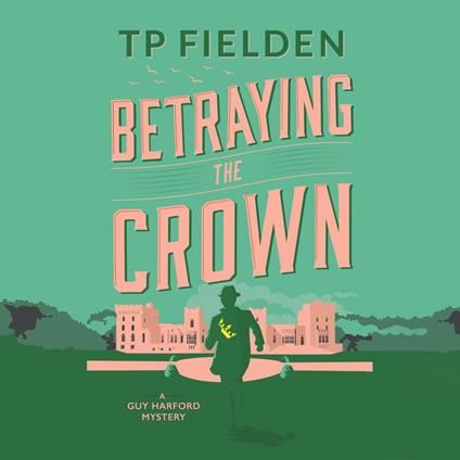 Betraying the Crown