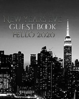 New Years Eve NYC themed Guest blank Book Hello 2020: New Years Eve New York City Guest Book Hello 2020 designer edition - Michael Huhn - cover