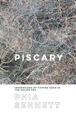 Piscary: Impressions of Fishing Gear in the Salish Sea