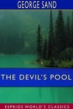 The Devil's Pool (Esprios Classics): Translated by George B. Ives - Illustrated by Edmond Rudaux