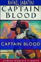 Captain Blood (Esprios Classics): His Odyssey - Rafael Sabatini - cover