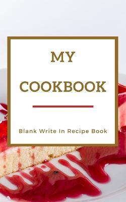 My Cookbook - Blank Write In Recipe Book - Red And Gold - Includes Sections For Ingredients Directions And Prep Time. - Toqeph - cover