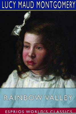 Rainbow Valley (Esprios Classics) - Lucy Maud Montgomery - cover