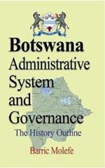 Botswana Administrative System and Governance: The History Outline