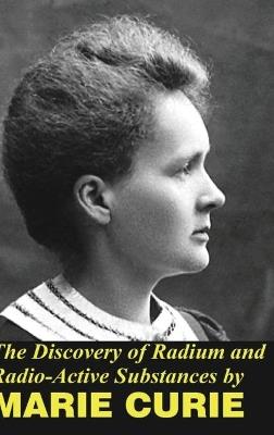 The Discovery of Radium and Radio Active Substances - Marie Curie - cover