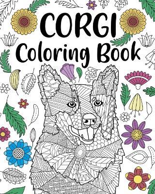 Corgi Coloring Book: Adult Coloring Book, Dog Lover Gift, Corgi Gifts, Floral Mandala Coloring Pages - Paperland - cover