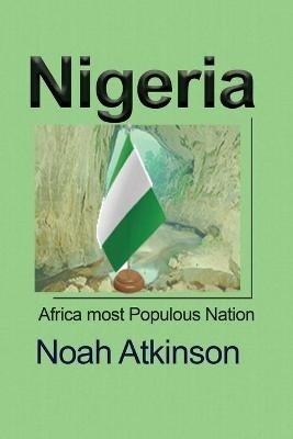 Nigeria: Africa most Populous Nation - Noah Atkinson - cover