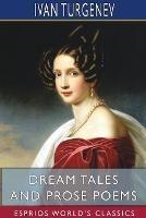 Dream Tales and Prose Poems (Esprios Classics): Translated by Constance Garnett