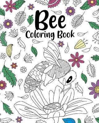 Bee Coloring Book: Adult Coloring Book, Bee Lover Gift, Floral Mandala Coloring Pages - Paperland - cover