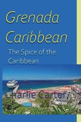 Grenada, Caribbean - Charlie Carter - cover