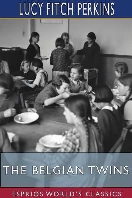 The Belgian Twins (Esprios Classics) - Lucy Fitch Perkins - cover