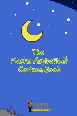 The Master Aspirations Cartoon Book: v.2 1st 100 Cartoons - Master Aspirations - cover