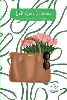 Self Care Journal by Hannah B and Me: Renew Replenish and Restore - Melisha Reid Roberts - cover