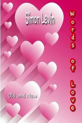 Words of Love: Old and New - Simon Levin - cover