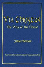 Via Christus: The Way of the Christ
