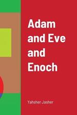 Adam and Eve and Enoch