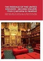 THE PEERAGE OF THE UNITED KINGDOM - SECOND VOLUME - From Crathorne to Hereford: Genealogic data from the two official rolls of the year 2021, Work concerning the 1440 members of the House of Lords