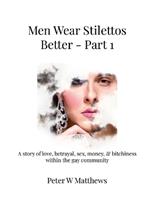 Men Wear Stilettos Better - Part 1