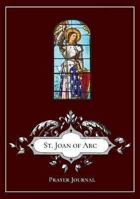 St. Joan of Arc - Prayer Journal / Notebook / Prayer Book - cover