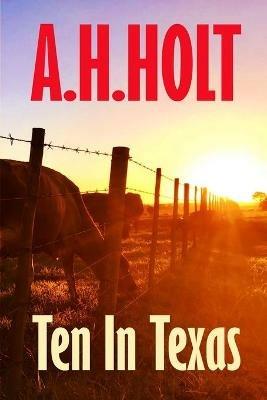 Ten in Texas - A H Holt - cover