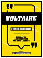 Voltaire - Quotes Collection: Biography, Achievements And Life Lessons