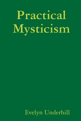 Practical Mysticism - Evelyn Underhill - cover
