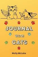 Journal with Cats: Amazing Cat Journal themed Cute Cat lovers journal