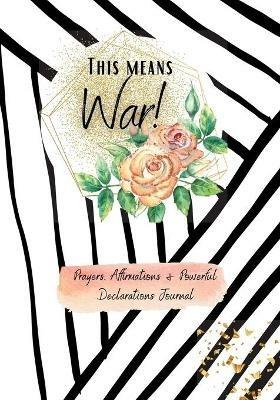 This Means War!: Prayer Journal - Shamika Somchai - cover