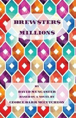 Brewster's Millions - David Muncaster - cover