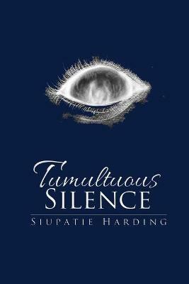 Tumultuous Silence - Siupatie Harding - cover