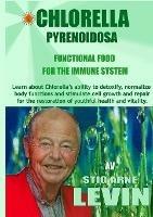 Chlorella Pyrenoidosa - Functional Food - For the Immune System - Stig Levin - cover