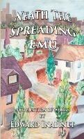 Neath The Spreading Emu: being a Collection of Works (Mostly Nonsense) by Edward Ogden Inabinet