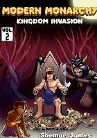 Modern Monarchy: Vol 2. Kingdom Invasion