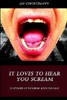 It Loves To Hear Your Scream - Jay Gewirtzman - cover