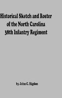 Historical Sketch And Roster Of The North Carolina 38th Infantry Regiment - John C Rigdon - cover