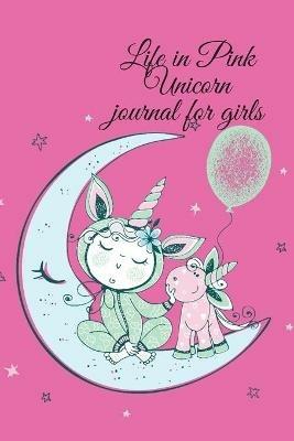 Life in Pink Unicorn journal for girls - Cristie Publishing - cover
