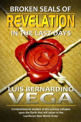 Revelation Broken Seals: Coming Tribulation Period - Luis Vega - cover