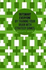 Outsmart everyone by training your brain with Strategy.Games Activity book