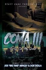 Coma 3: #YaYaOnMyGrind