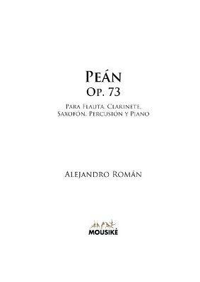 Pea´n, Op. 73: para flauta, clarinete, saxofon, percusion y piano - Alejandro Roman - cover