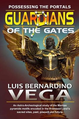Guardians of the Gates: Demolishing Spiritual Strongholds - Luis Vega - cover
