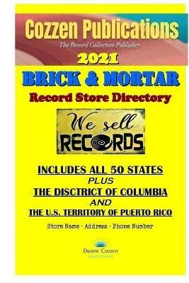 Brick & Mortar Record Store Directory - 2021 - Raymond Cozzen - cover