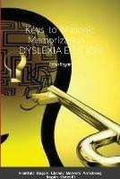 Keys to Masonic Memorization: Dyslexia Edition - Brian M Ragain,Daniel D Hanttula,James A Ragain - cover