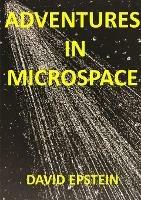 Adventures In Microspace - David Epstein - cover