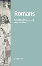 Romans: Behold the kindness and severity of God